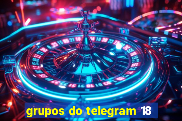 grupos do telegram 18